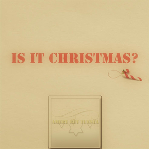 Is It Christmas?