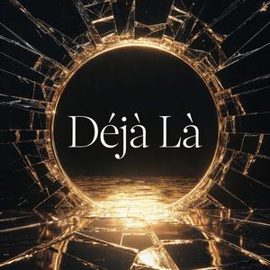 Déjà là