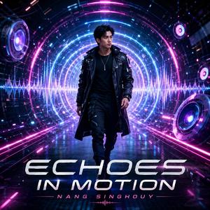 Echoes in Motion