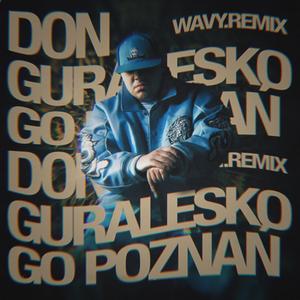GO POZNAŃ (WAVY. REMIX)