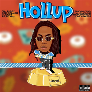 Hollup (feat. Gee Baller, HXDI Stross, Elochi, HK Plutorious, Blackboy Teddy, J Clauxe & Young King)