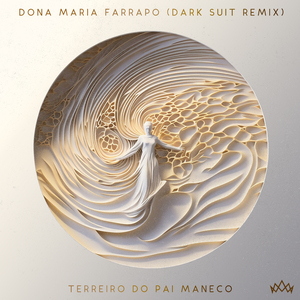Dona Maria Farrapo (Dark Suit Remix)