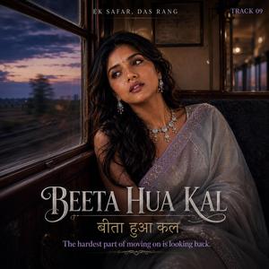 Beeta Hua Kal