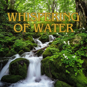 WHISPERING OF WATER