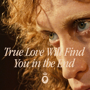 True Love Will Find You In The End