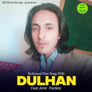 Dulhan (Kohistani New Song 2026)