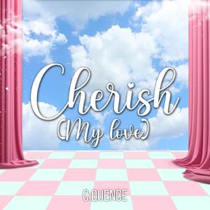 Cherish (My love)