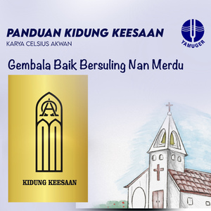 Gembala Baik Bersuling Nan Merdu (Panduan Kidung Keesaan 511)