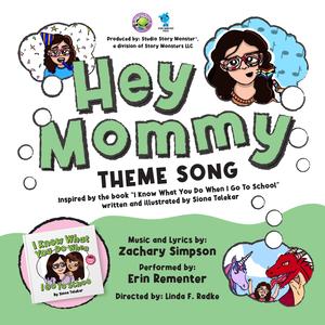 Hey Mommy Theme Song, Insired by the book "I Know What You Do When I Go to School" (feat. Erin Rementer)