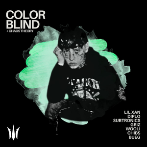 Lil Xan, Diplo, SUBTRONICS, GRIZ, WOOLI, Chibs, Beug - Color Blind + Chaos Theory (ELUSID MASHUP)