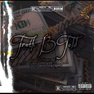 Truth B Told (feat. DuseThaJoynt)