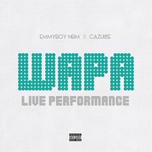 Wapa (feat. Cazulee) (Live Performance)