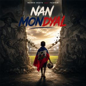 Nan Mondyal (feat. Fantom)