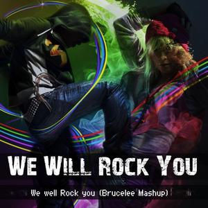 Queen-2019 儿童版 Rock you - ( Hard&Bigroom）（BruceLee remix）