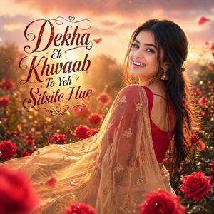 Dekha Ek Khwab To Ye Silsile Hue