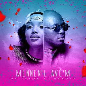 Mennen'l Ave'm (feat. Danola)