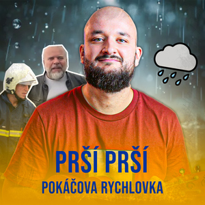 Prší prší (Pokáčova Rychlovka)