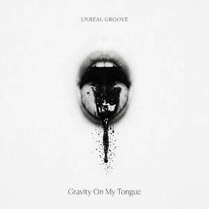 Gravity On My Tongue