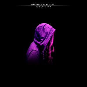 Too Late Now (feat. Anna B May)