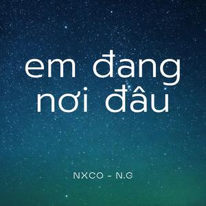 Em Đang Nơi Đâu
