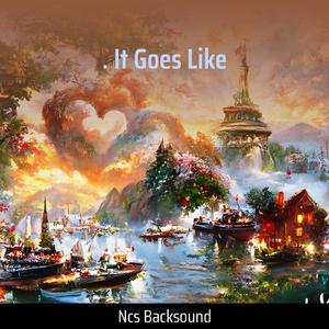 It Goes Like