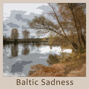 Baltic Sadness