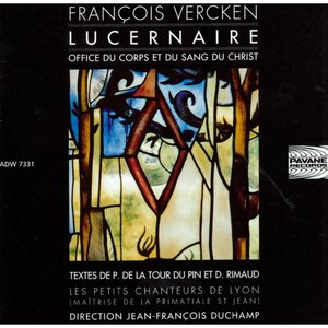 Lucernaire, Office du corps et du sang du Christ: Hymne « Vers Toi, Seigneur, monte notre hymne »