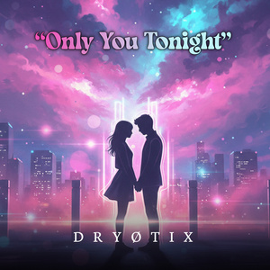 Only You Tonight