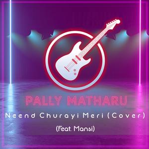 Neend Churayi Meri (feat. Mansi)