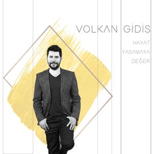 HAYAT YAŞAMAYA DEĞER