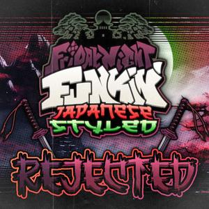 REJECTED (FNF: Japanese Styled)