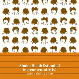 Shake Head(Extended Instrumental Mix)