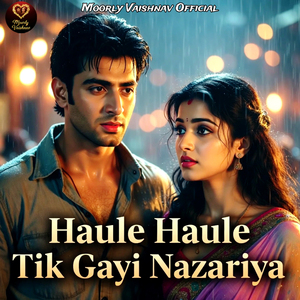 Haule Haule Tik Gayi Nazariya