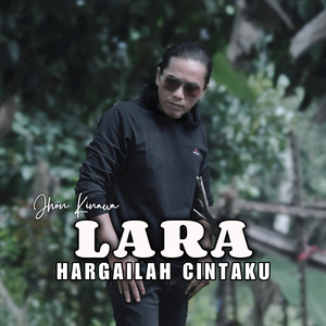 LARA (Hargailah Cintaku)