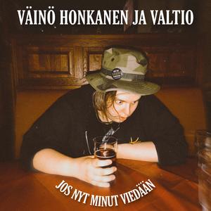 Jos nyt minut viedään