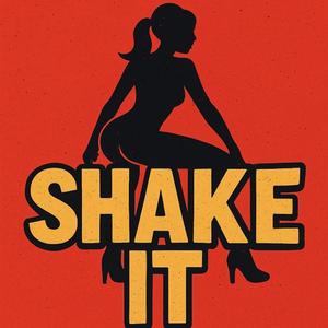 Shake It