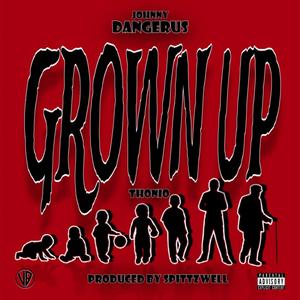 Grown Up (feat. Thonio)