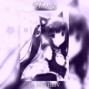 THANKZ, (JERSEY CLUB), (ULTRA-SLOWED & REVERB)