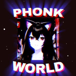 PHONK WORLD