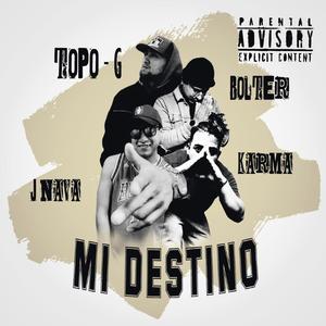 Mi destino (feat. Topo g, J nava & Karma)