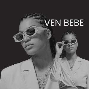 ven bebe