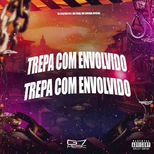 Trepa Com Envolvido