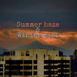 Summer Haze & Winter Mist （Demo）