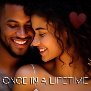 Once In A Lifetime