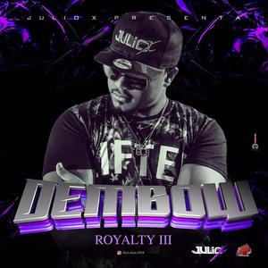 Dembow Royalty Iii