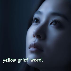 Yellow Grief Weed