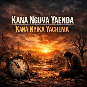Kana Nguva Yaenda, Kan nyika Yachema