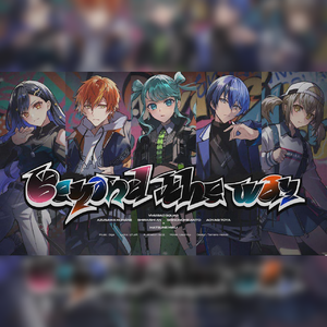 Beyond the way（超越之路）