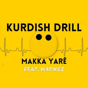MAKKA YARE (KURDISH DRILL)