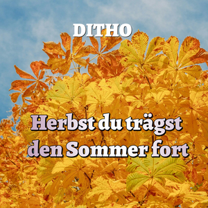 Herbst Du Trägst Den Sommer Fort